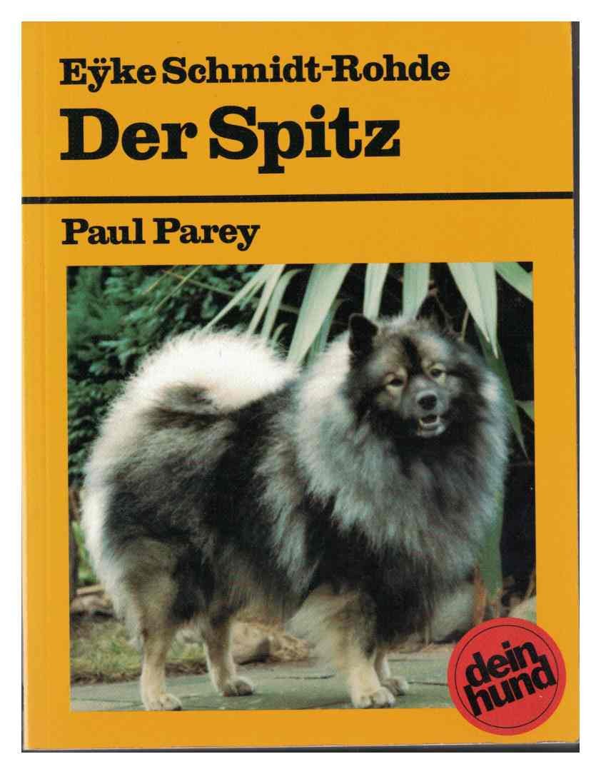 Der Spitz. Der Deutsche Spitz. Praktische Ratschläge für Haltung, Pflege und Erziehung Books