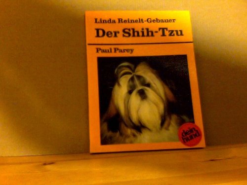 Der Shih-Tzu. Praktische Ratschläge für Haltung, Pflege und Erziehung Natural Sciences