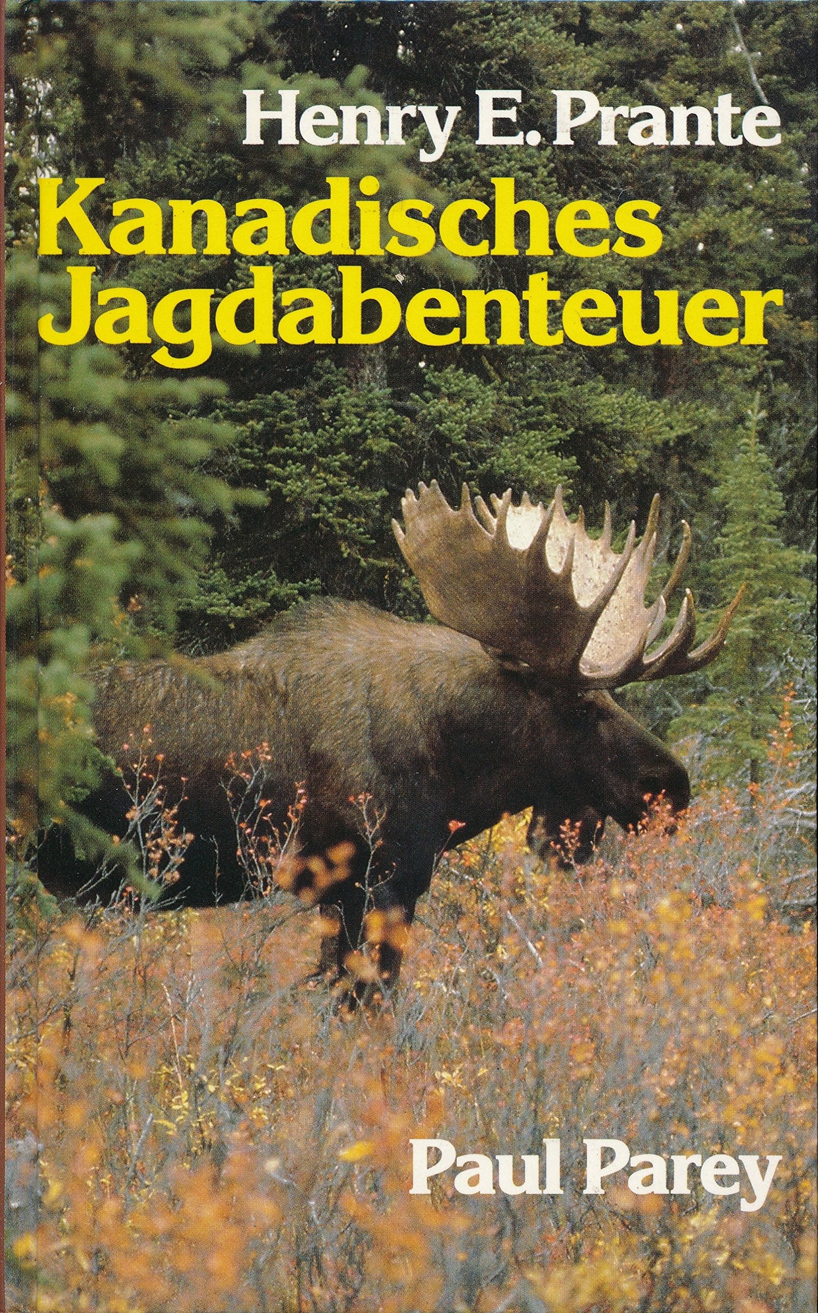 Kanadisches Jagdabenteuer. Dreißig Jahre im halbwilden Westen book