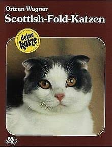 Scottish-Fold-Katzen. Sowie Scottish-Fold-Langhaar, Scottish-Straight und Scottish-Straight-Langhaar. Kauf - Haltung - Pflege Pets