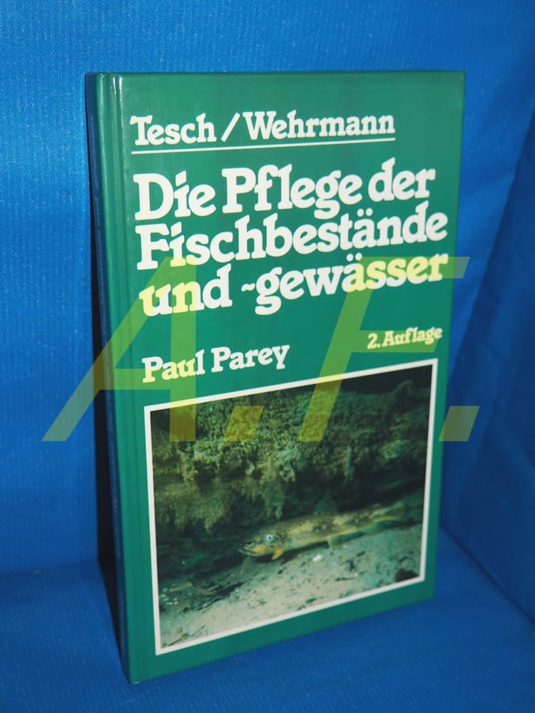 Die Pflege der Fischbestände und Fischgewässer Natural Sciences