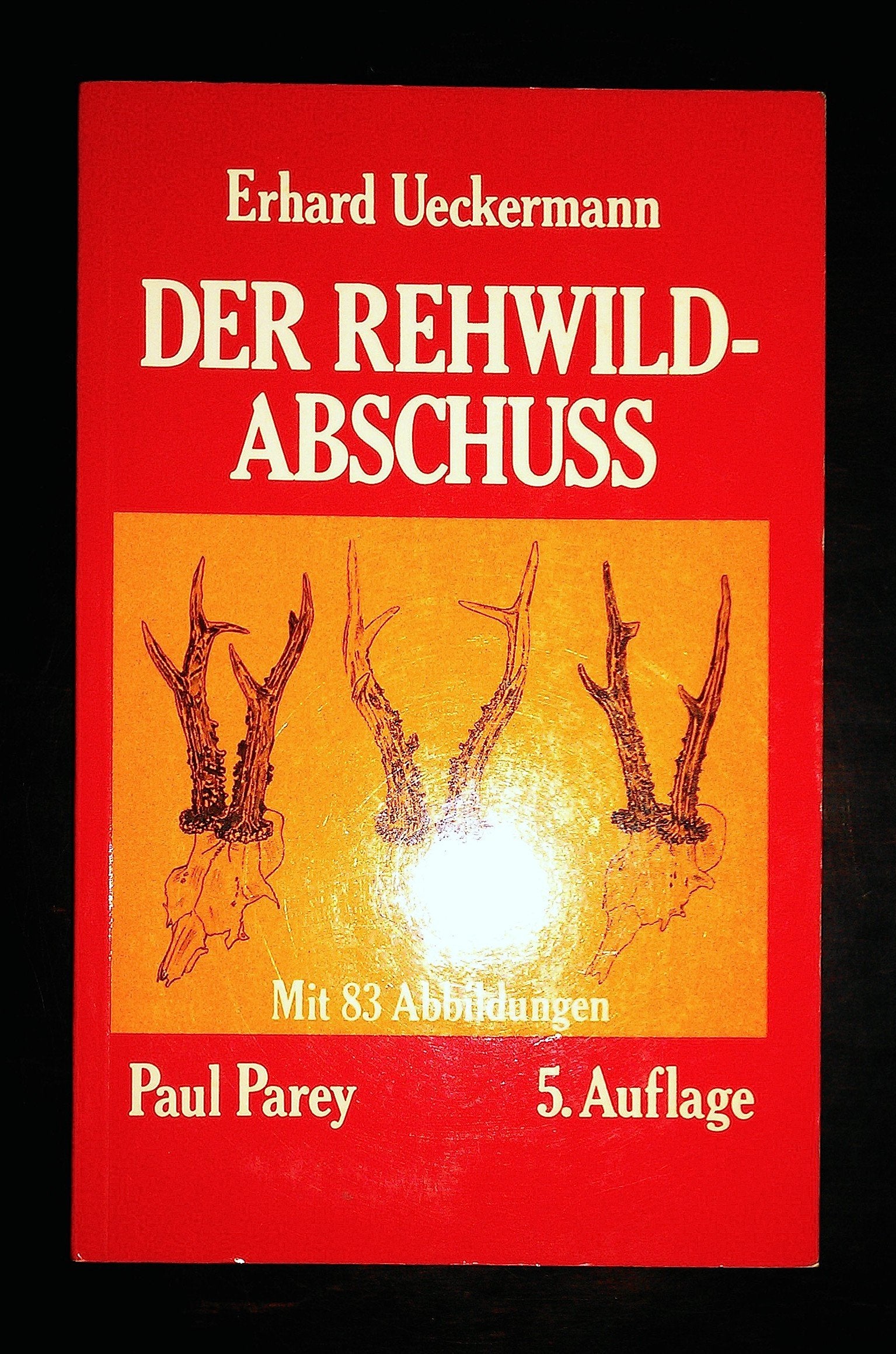 Der Rehwildabschuss. Eine Anleitung für Planung und Durchführung sowie für das richtige Ansprechen Leisure & Fun