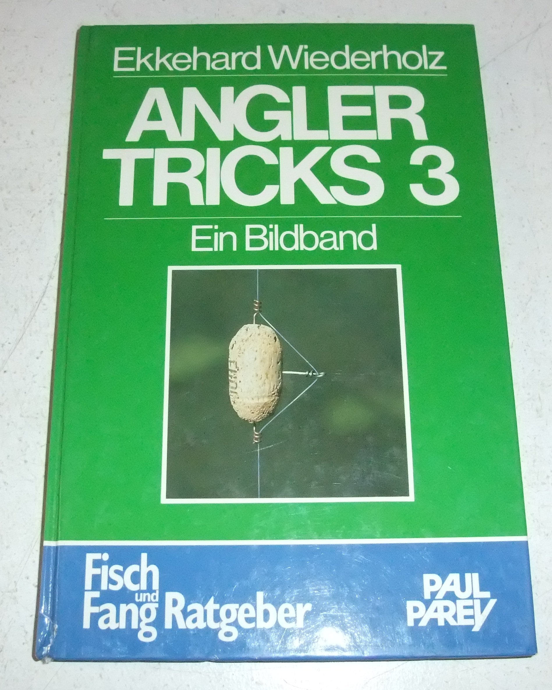Anglertricks 3. Ein Bildband mit 200 weiteren Tips und Finessen erfolgreicher Sportfischer Leisure & Fun