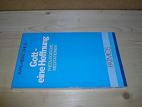Gott-eine Hoffnung. theologische Meditationen. 1. Auflage. book