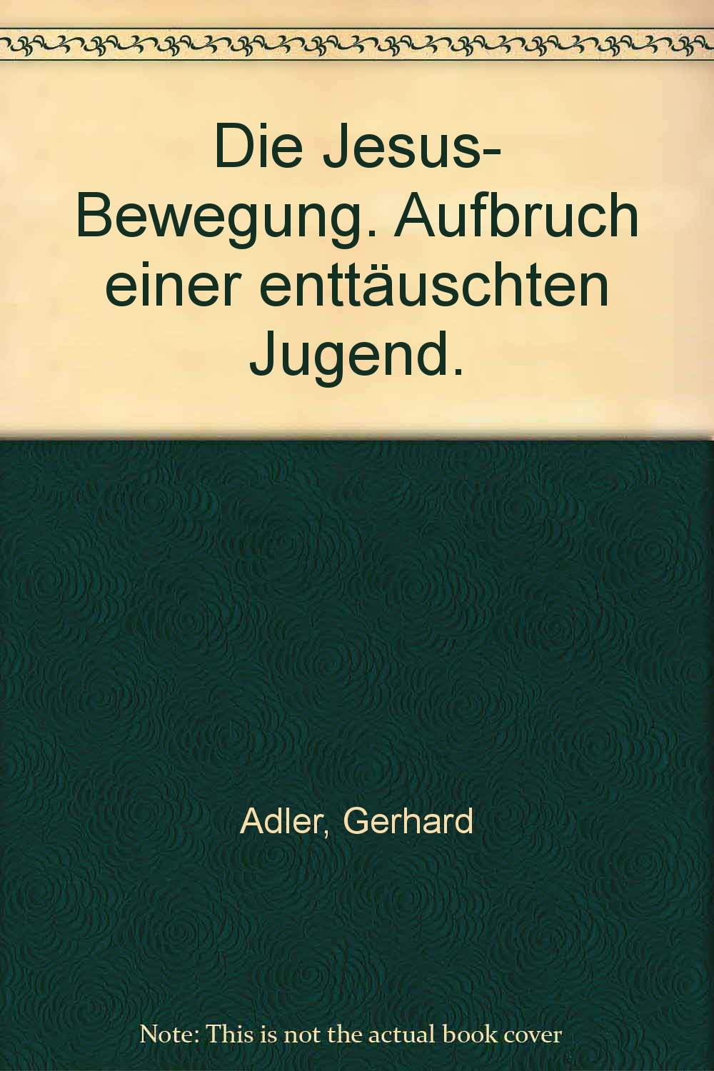 Die Jesus-Bewegung . Aufbruch der enttäuschten Jugend. Books