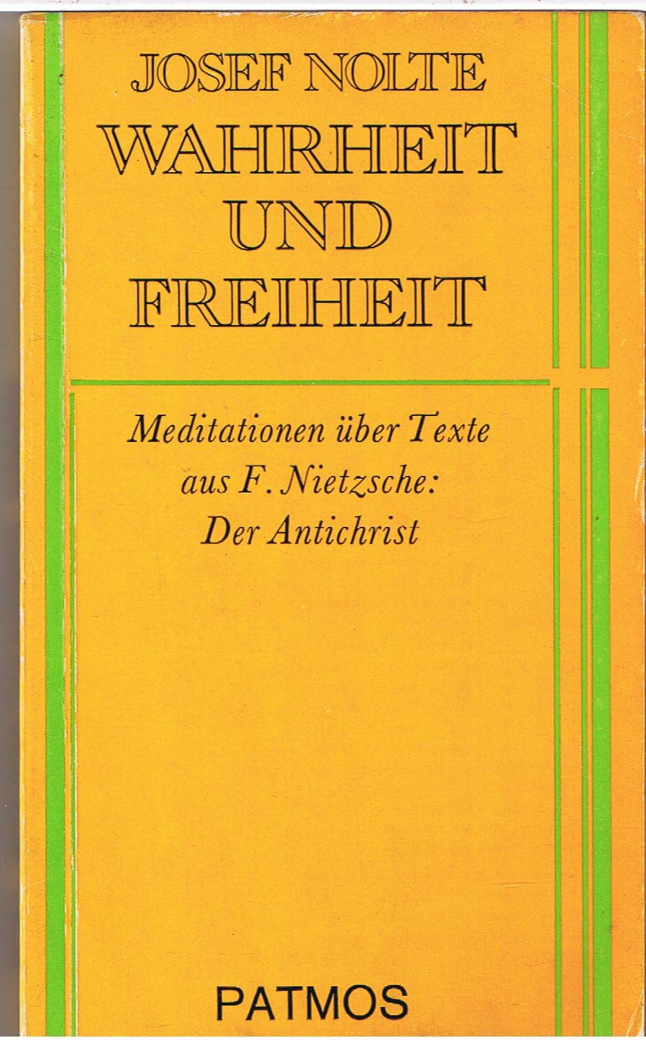 Wahrheit und Freiheit. Meditationen über Texte aus Nietzsche: Der Antichrist Books