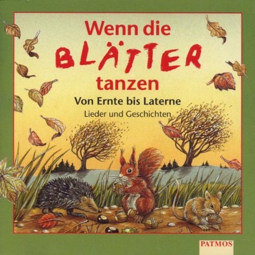 Wenn die Blätter tanzen: Von Erntedank bis zum Laternenfest Children's books