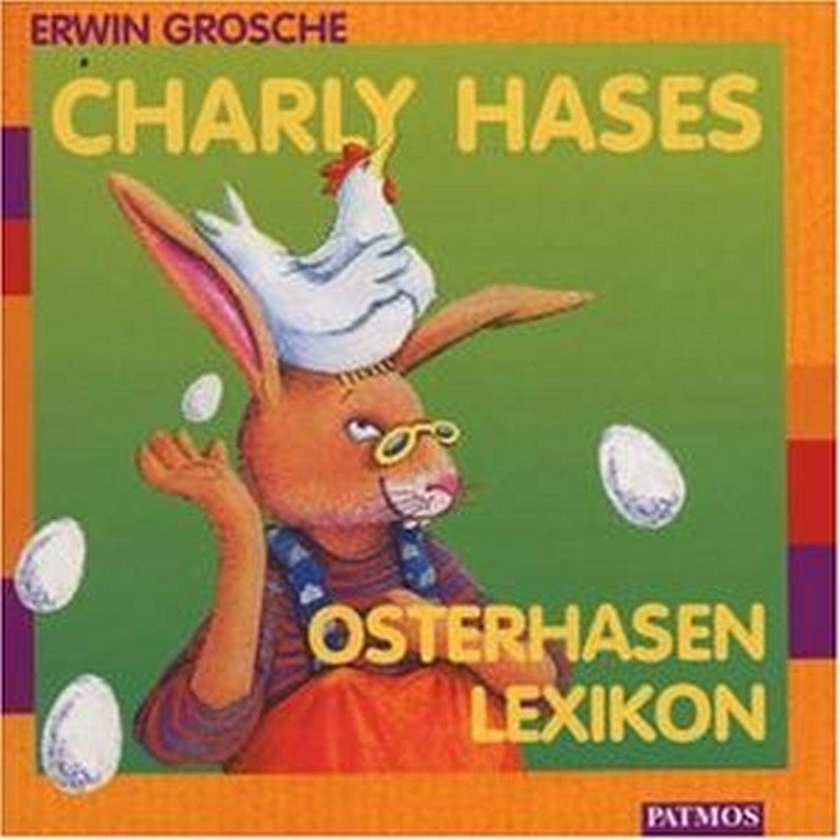 Charly Hases Osterhasenlexikon, 1 Audio-CD Novels & Short Stories