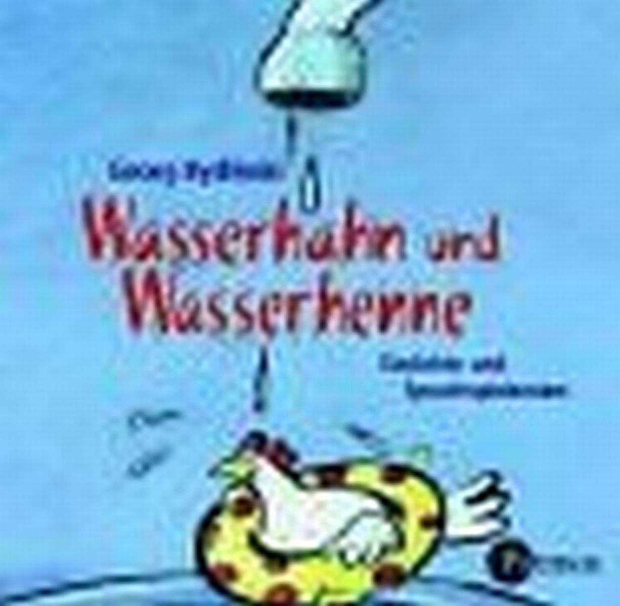 Wasserhahn und Wasserhenne: Gedichte und Sprachspielereien. Aufgesagt, wortverdreht und gesungen Non-fiction