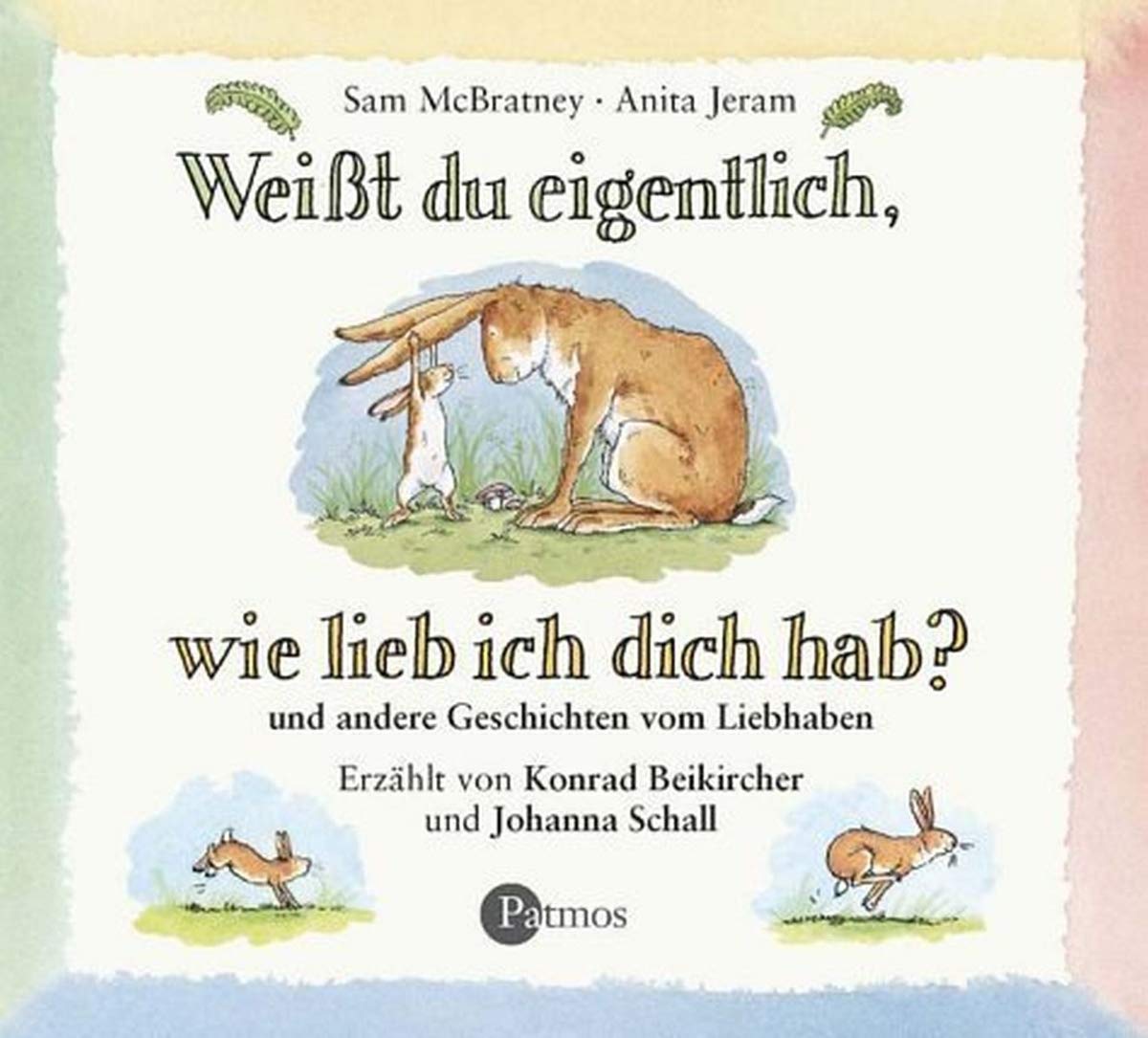 Weißt du eigentlich, wie lieb ich dich hab?: und andere Geschichten vom Liebhaben (Patmos /Schwanni / Tonträger) Posters
