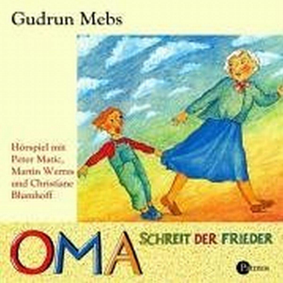 Oma schreit der Frieder: Hörspiel Novels & Short Stories