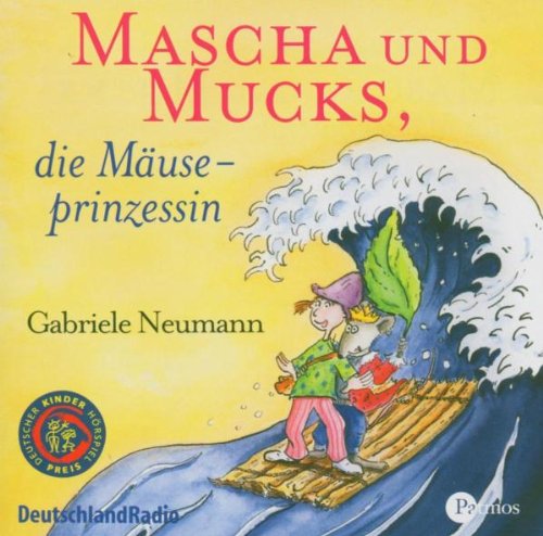 Mascha und Mucks, die Mäuseprinzessin: Hörspiel Books