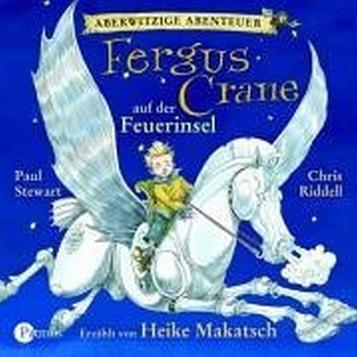 Aberwitzige Abenteuer / Fergus Crane auf der Feuerinsel: Aberwitzige Abenteuer Band 1 Novels & Short Stories