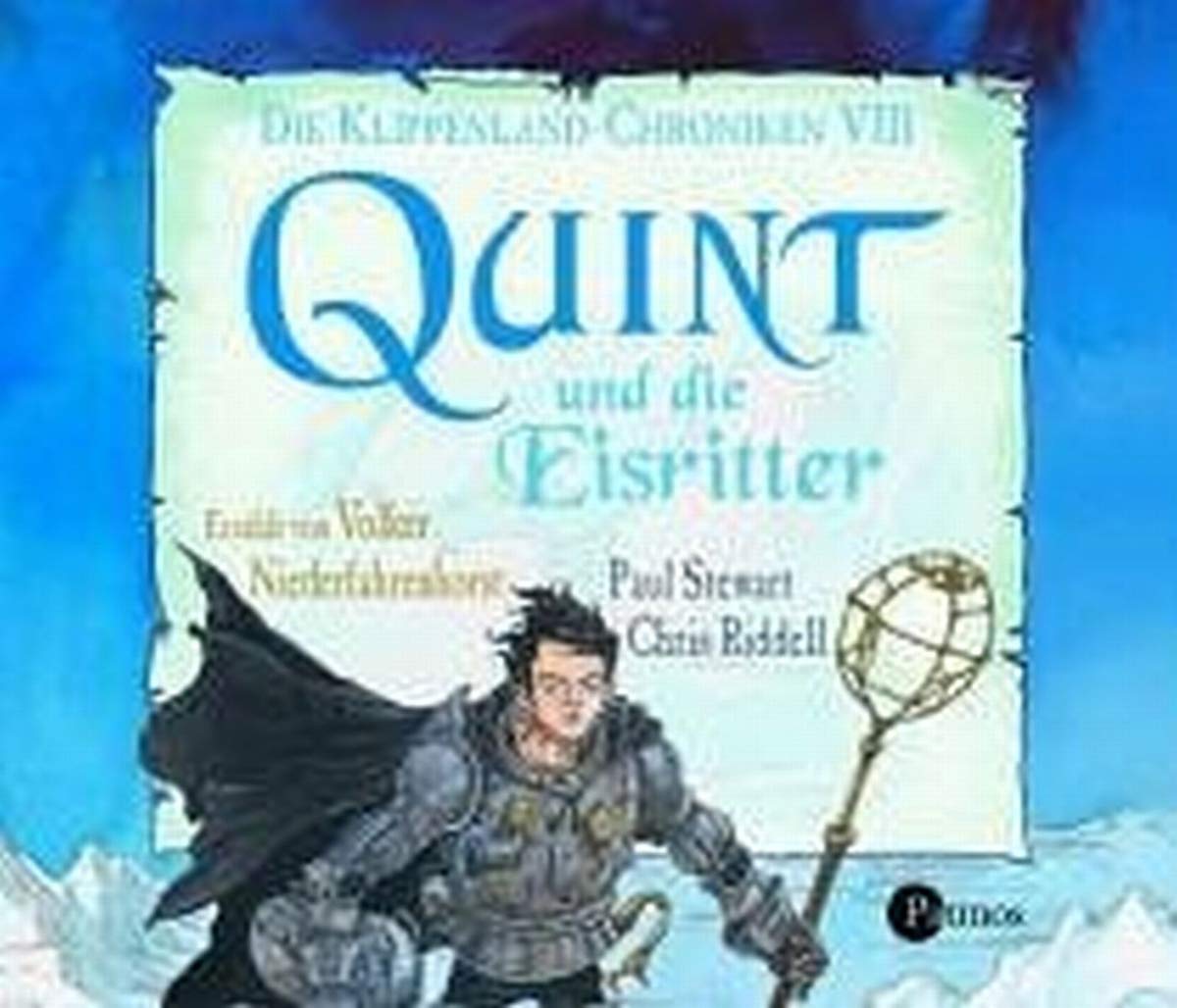 Die Klippenland-Chroniken / Quint und die Eisritter: Die Klippenland-Chroniken VIII: Autorisierte Lesefassung Novels & Short Stories