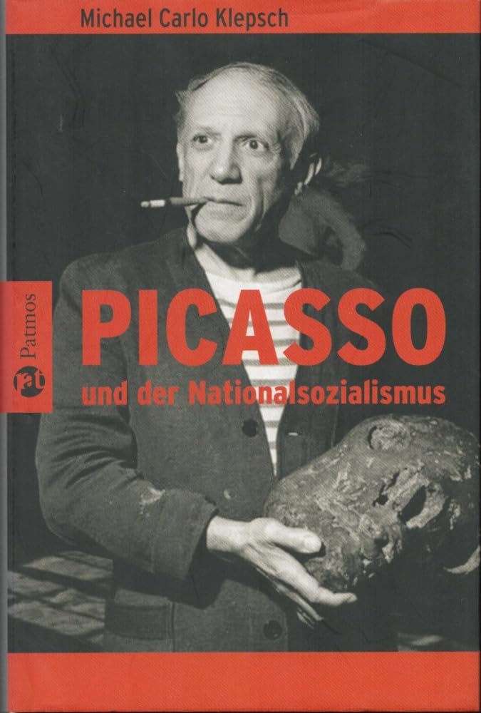Picasso und der Nationalsozialismus Art & Literature