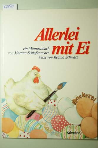 Allerlei mit Ei. Ein Mitmach- Bilderbuch Books