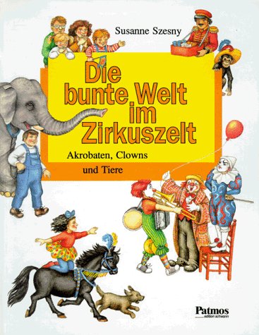 Die bunte Welt im Zirkuszelt Children's books
