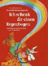 Product Image: Ich schenke dir einen Regenbogen