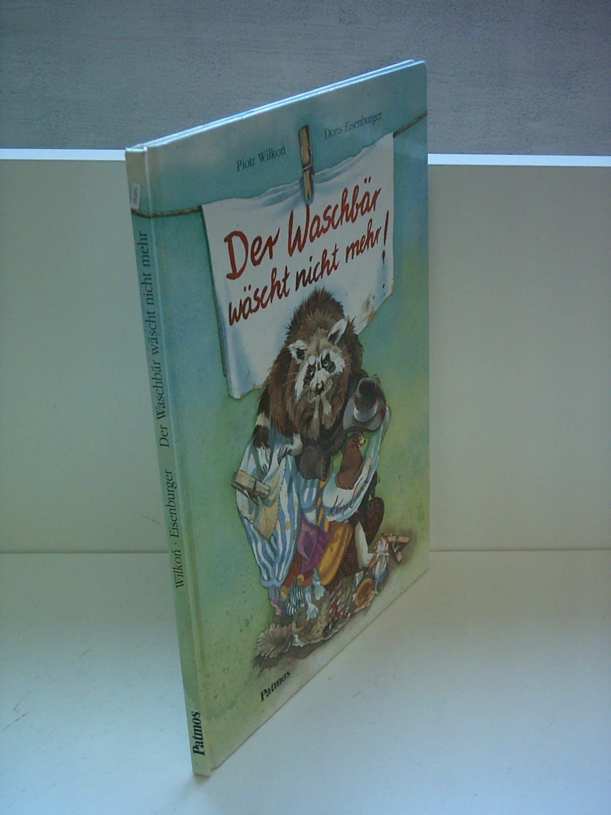 Der Waschbär wäscht nicht mehr Children's books