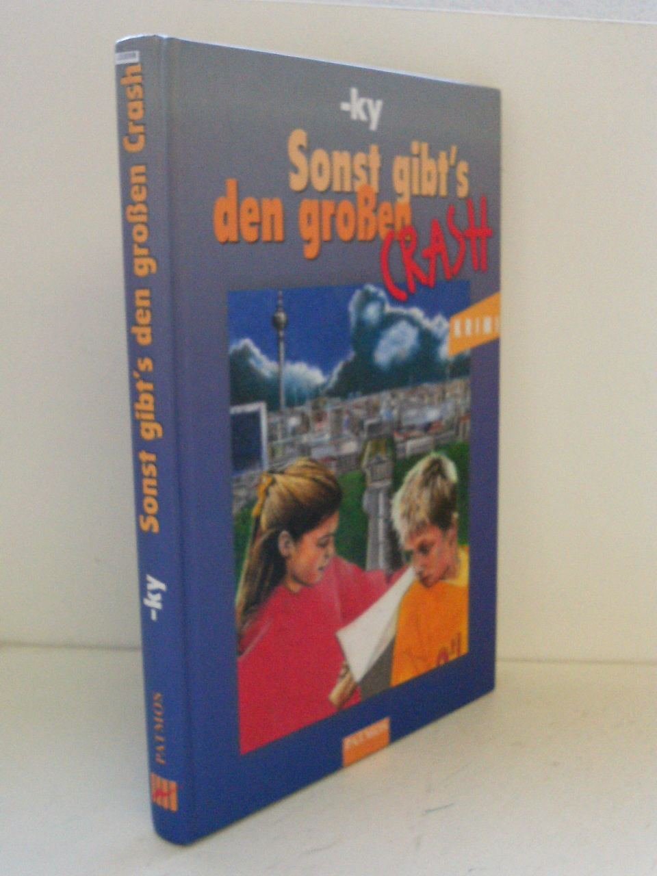 Sonst gibt's den großen Crash! Novels & Short Stories
