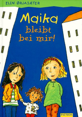 Maika bleibt bei mir! Novels & Short Stories