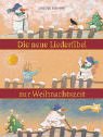 Die neue Liederfibel zur Weihnachtszeit Non-fiction