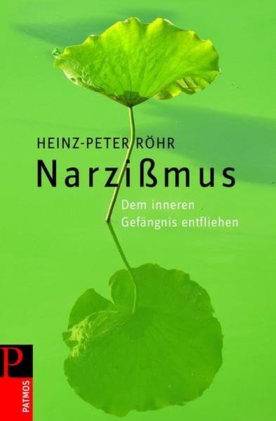 Narzißmus: Dem inneren Gefängnis entfliehen Lifestyle