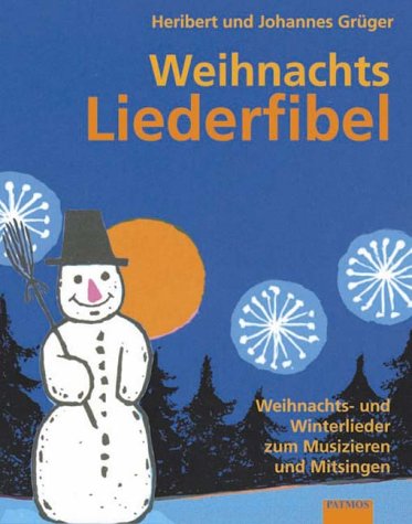 Die Weihnachtsliederfibel: Laterne-, Weihnachts- und Winterlieder. Liederheft mit CD Sheet Music