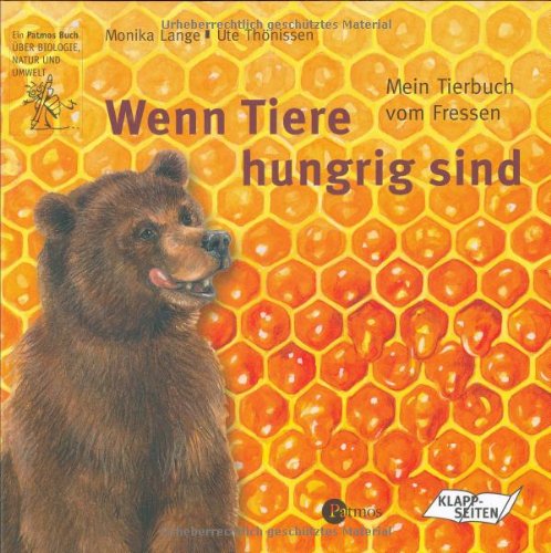 Wenn Tiere hungrig sind: Mein Tierbuch vom Fressen Non-fiction