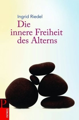 Die innere Freiheit des Alterns Health, Nutrition & Fitness