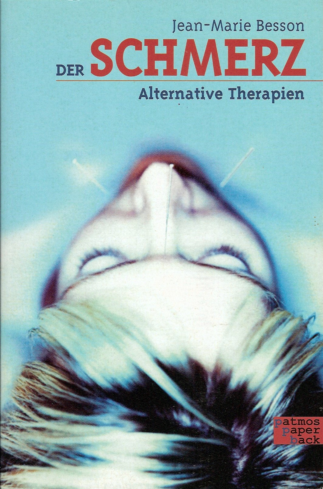 Der Schmerz. Alternative Therapien Medicine