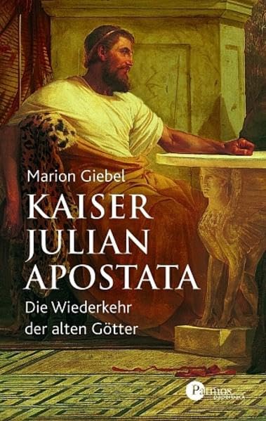 Kaiser Julian Apostata: Die Wiederkehr der alten Götter Politics & Society