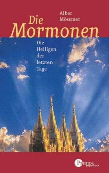 Die Mormonen: Die Heiligen der letzten Tage (Patmos Paperback) Religion & Esotericism