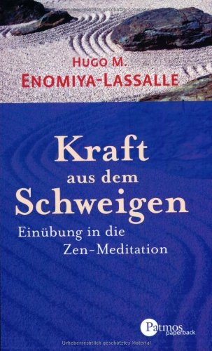 Kraft aus dem Schweigen: Einübung in die Zen-Meditation Lifestyle