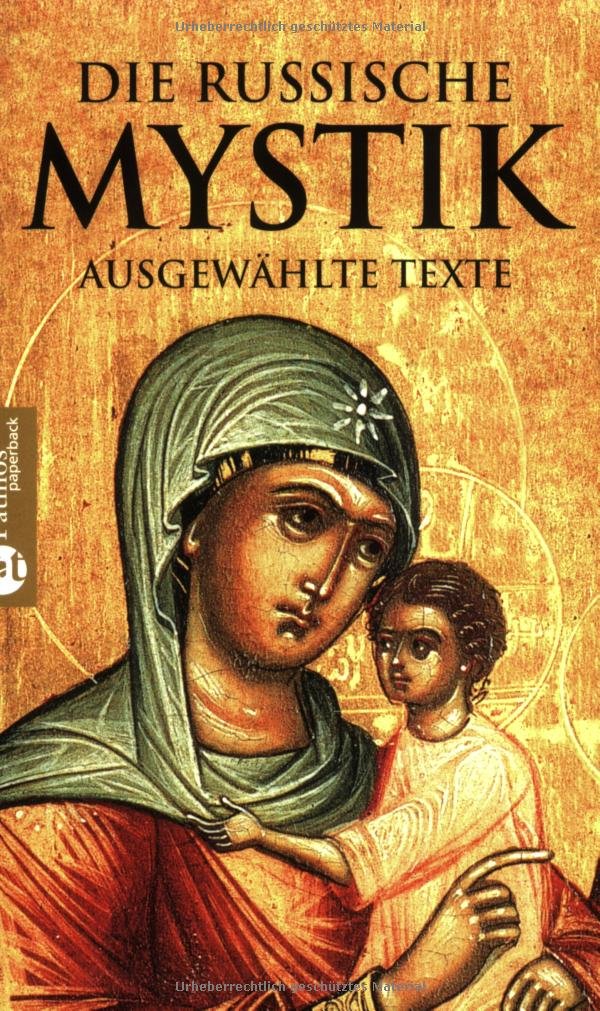 Die Russische Mystik: Ausgewählte Texte Religion & Esotericism