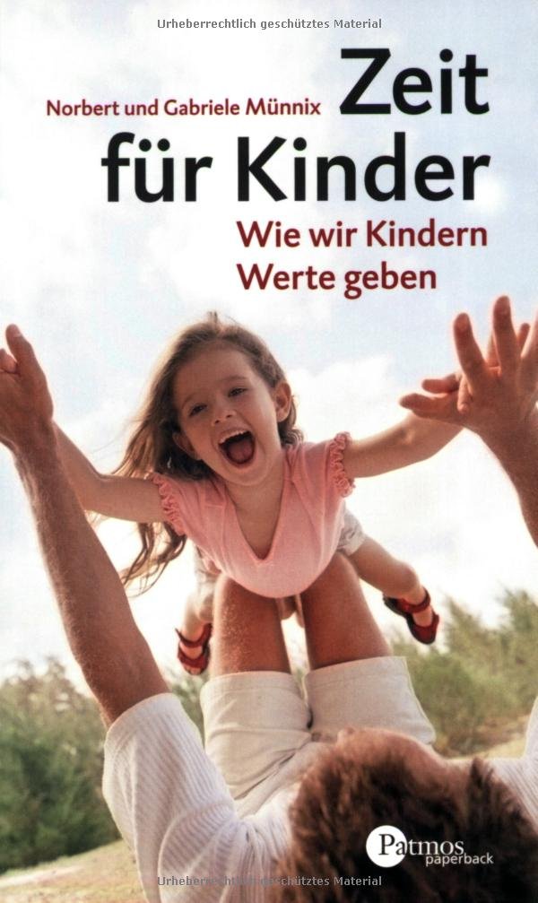 Zeit für Kinder: Wie wir Kindern Werte geben Parents & Children