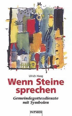 Wenn Steine sprechen. Gemeindegottesdienste mit Symbolen Religion & Esotericism
