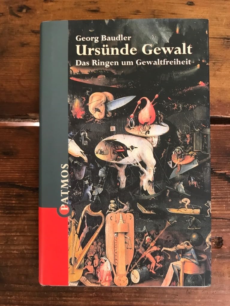 Ursünde Gewalt; Das Ringen um Gewaltfreiheit Books