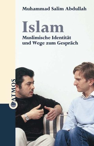 Islam. Muslimische Identität und Wege zum Gespräch Religion & Esotericism