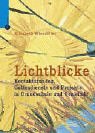 Lichtblicke. Kontaktstunden, Gottesdienste und Projekte in Grundschule und Gemeinde Books