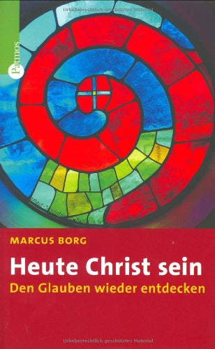 Heute Christ sein: Den Glauben wieder entdecken Books
