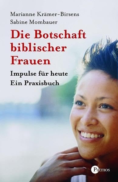 Die Botschaft biblischer Frauen. Impulse für heute - ein Praxisbuch Second hand books on Religion & Esotericism