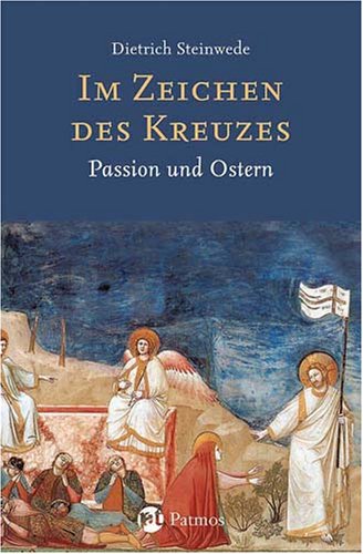 Im Zeichen des Kreuzes: Passion und Ostern Religion & Esotericism