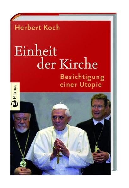 Einheit der Kirche: Besichtigung einer Utopie Religion & Esotericism