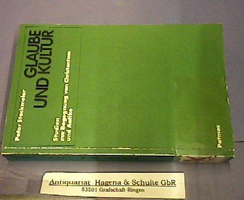 Glaube und Kultur. Studien zur Begegnung von Christentum und Antike Books