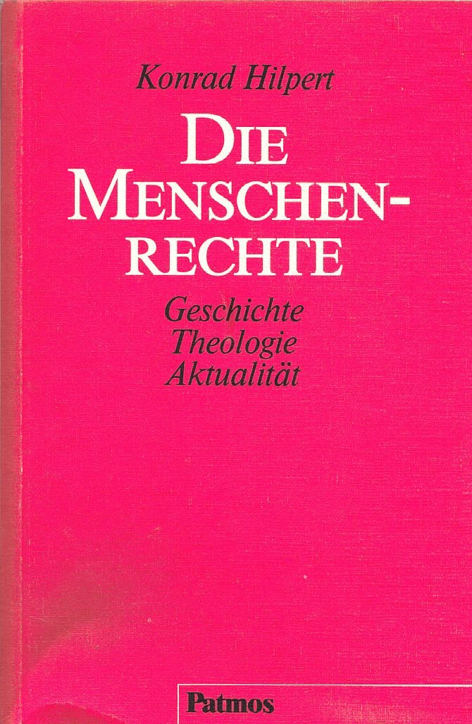 Die Menschenrechte: Geschichte, Theologie, Aktualitat (German Edition) Books