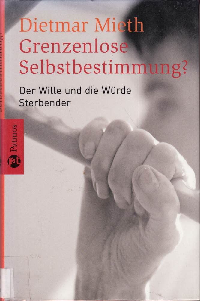 Grenzenlose Selbstbestimmung?: Der Wille und die Würde Sterbender Philosophy
