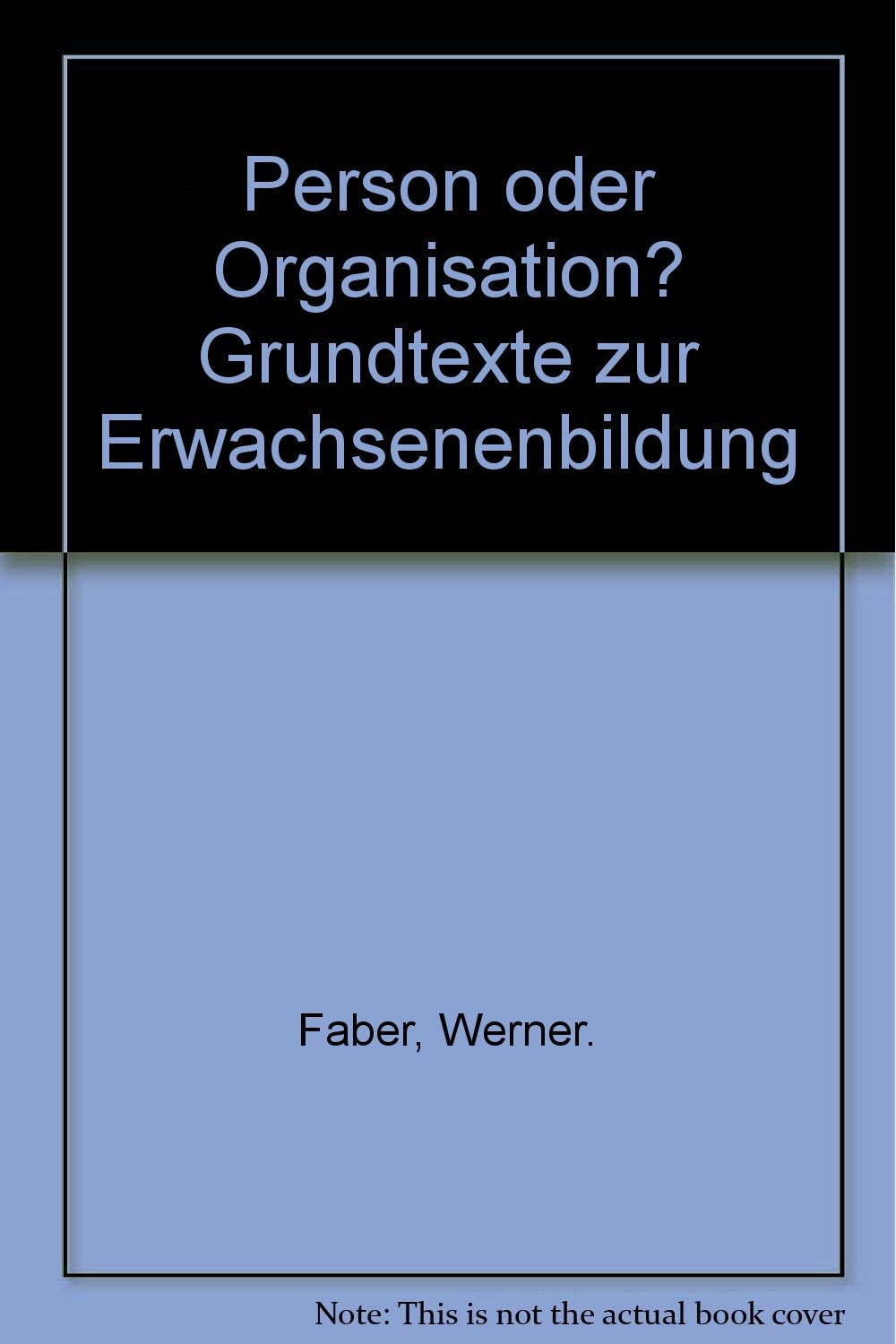 Person oder Organisation? Grundtexte zur Erwachsenenbildung Books