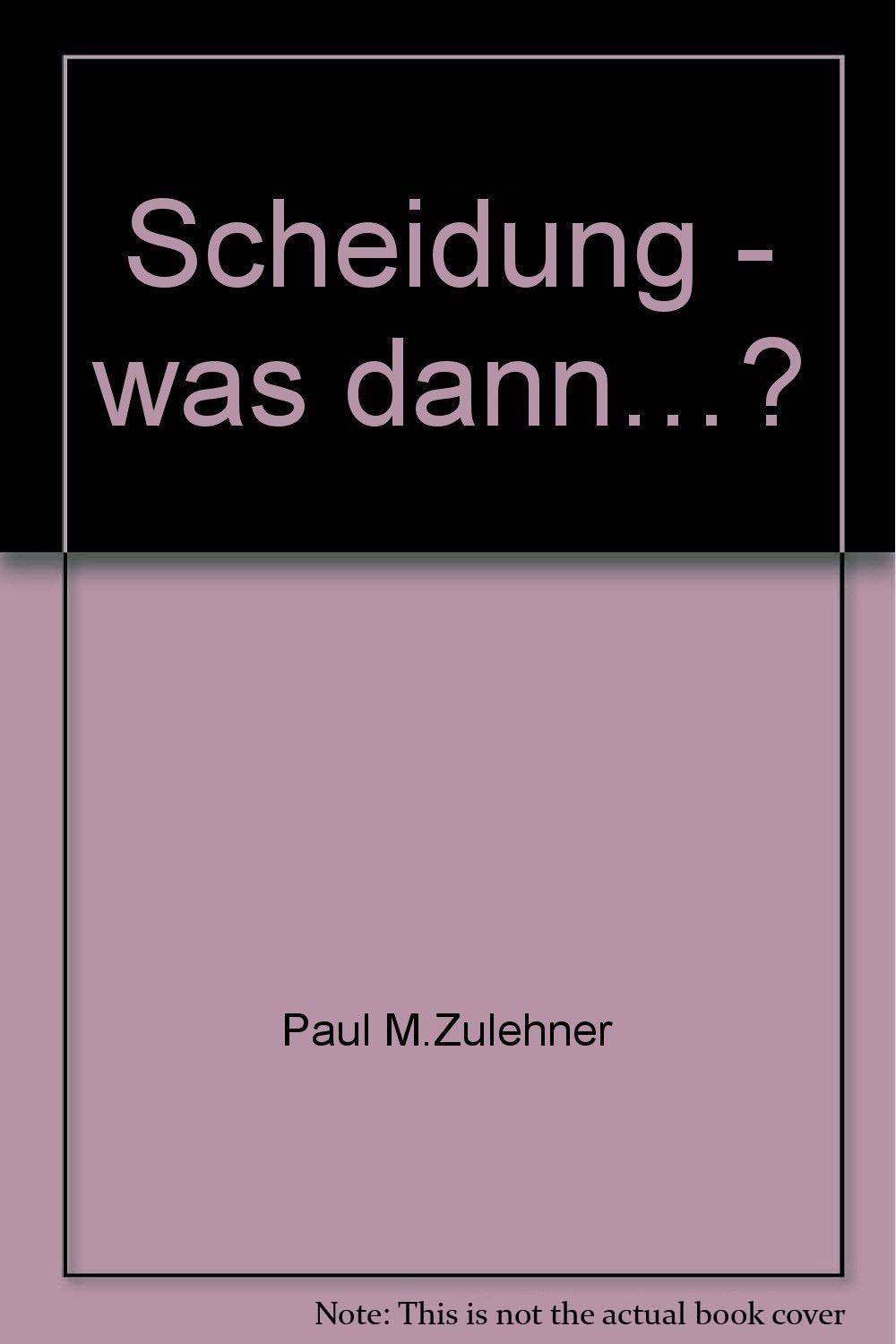 Scheidung, was dann . . .? : Fragment einer katholischen Geschiedenenpastoral Books