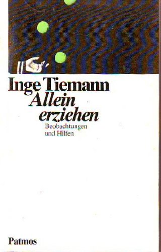 Allein erziehen. Beobachtungen und Hilfen Books
